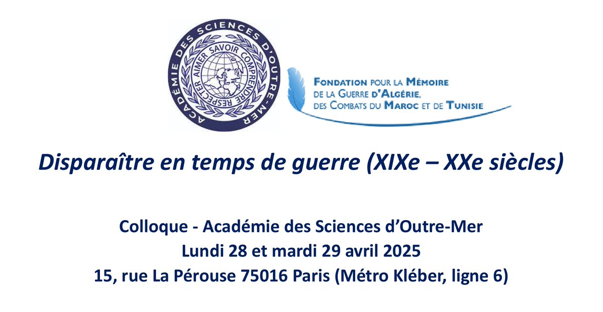 Colloque "Disparaître en temps de guerre (XIXe-XXe siècles)"
Organisé avec le soutien de la FM-GACMT
<a href="/FMGACMT/">Fondation Mémoire de la Guerre d'Algérie - CMT</a> 
diri. Jacques Frémeaux &amp; Soraya Laribi,
Colloque à l’Académie des Sciences d’Outre-Mer <a href="/ASOutreMer/">Académie des sciences d'outre-mer 🌐</a> (Paris 16e)
Lundi 28 et mardi 29 avril 2025
sfhom.com/spip.php?artic…