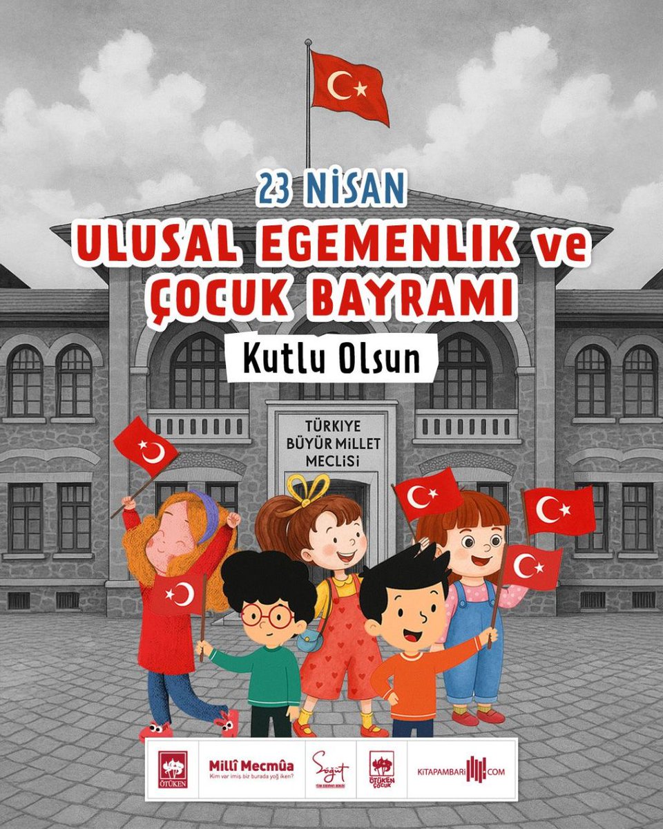 23 Nisan Ulusal Egemenlik ve Çocuk Bayramımız Kutlu Olsun! 🇹🇷🇹🇷🇹🇷