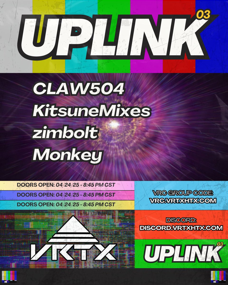 ﹃Connecting to Uplink﹄ 
﹃Connected to The Vibes﹄   

8:45 CST 4/24/2025: DOORS OPEN
9:00 CST: Claw504
10 CST: KitsuneMixes
11 CST: Zimbolt
12 CST: MNB

╚Group Connection Established: vrc.vrtxhtx.com ╝  

#vrcrave #vrrave #vrchat #vrchatrave