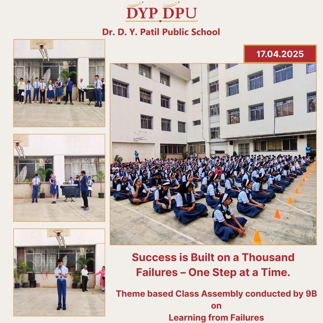 Success is Built on a Thousand Failures - One Step at a Time.
Theme based Class Assembly conducted by 9B on
Learning from Failures                                                          #dpu #success #failuretosuccess #timemanagementskills #assembly #leanin