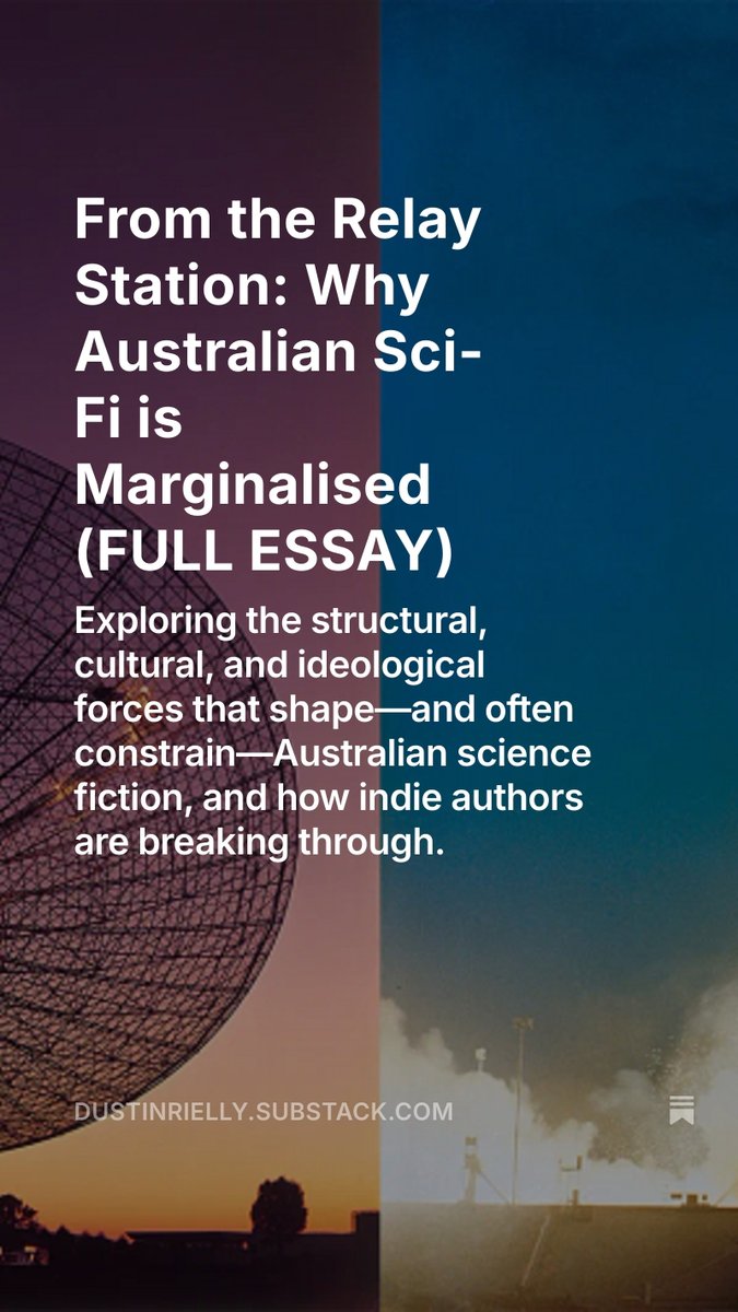 From the Relay Station: Why Australian Sci-Fi is Marginalised (FULL ARTICLE) 
Exploring the structural, cultural, and ideological forces that shape—and often constrain—Australian science fiction, and how indie authors are breaking through.
dustinrielly.substack.com/p/from-the-rel…