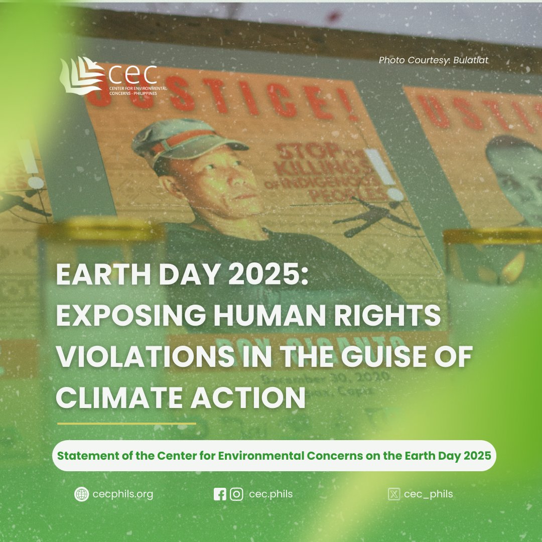 [Statement] Earth Day 2025: Exposing Human Rights Violations in the Guise of Climate Action

"CEC, together with fellow environmental defenders and local communities, calls for a just energy transition, meaning a transition from fossil fuel-based energy that puts the Filipino