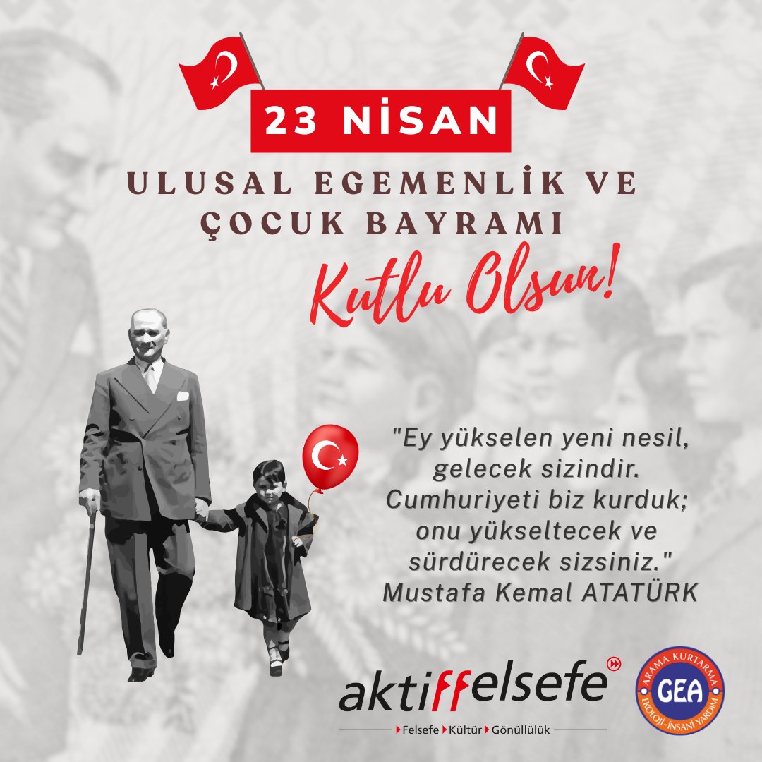 aktif_felsefe's tweet photo. 23 Nisan Ulusal Egemenlik ve Çocuk Bayramı Kutlu Olsun!

"Ey yükselen yeni nesil, gelecek sizindir. Cumhuriyeti biz kurduk; onu yükseltecek ve sürdürecek sizsiniz." 
Mustafa Kemal ATATÜRK https://t.co/6PPzzUDPPT