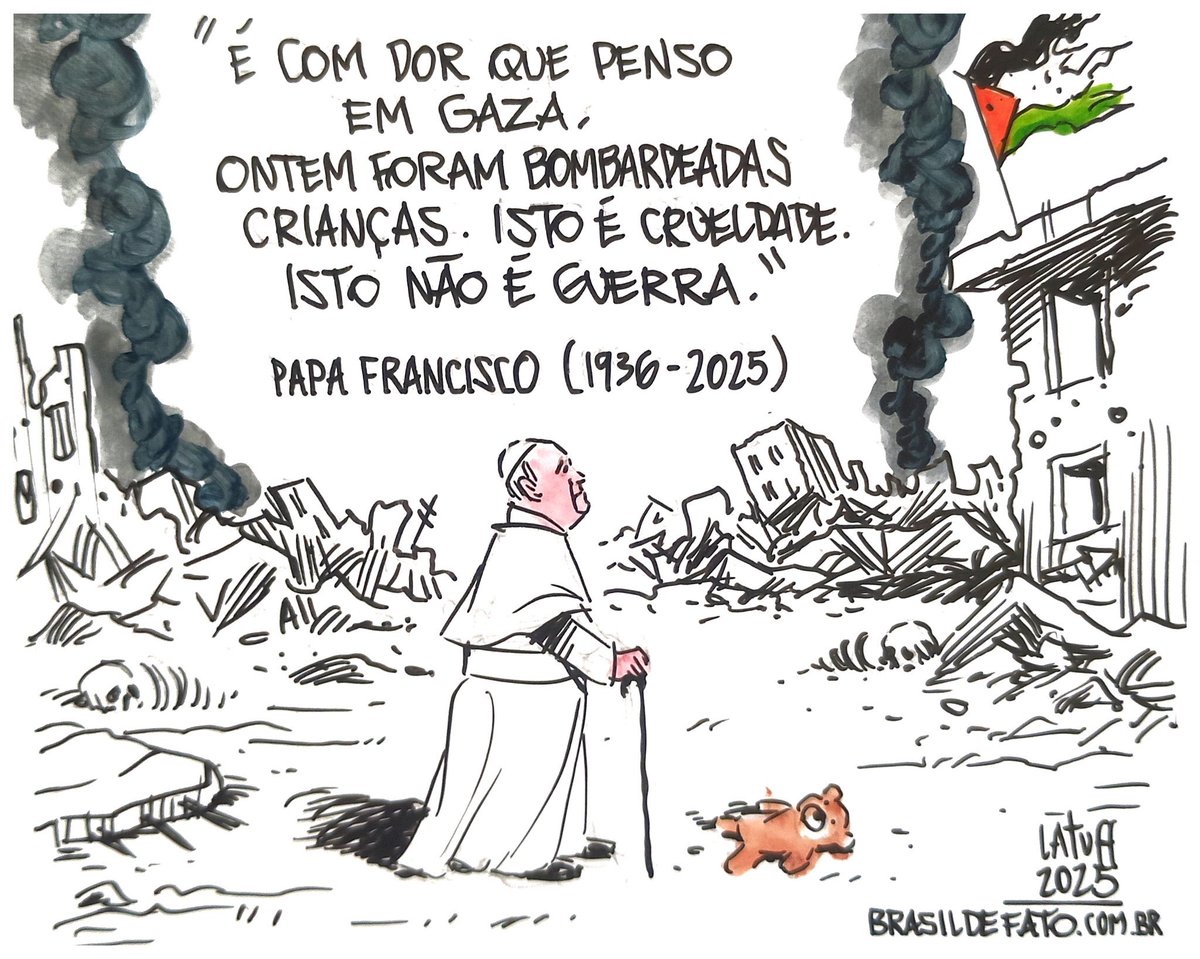 AIPAC Tracker (@trackaipac) on Twitter photo βAnd with pain I think of Gaza. Yesterday children were bombed. This is cruelty. This is not war.β
Pope Francis (1936-2025)
π¨βπ¨ β <a href="/LatuffCartoons/">Carlos Latuff</a> βAnd with pain I think of Gaza. Yesterday children were bombed. This is cruelty. This is not war.β
Pope Francis (1936-2025)
π¨βπ¨ β <a href="/LatuffCartoons/">Carlos Latuff</a>