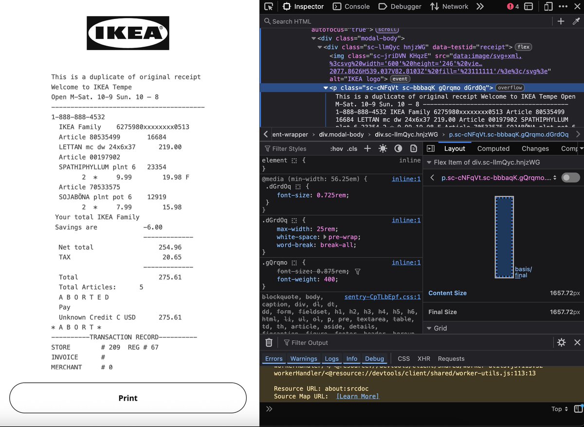IKEA website shows a verbatim copy of the physical printed receipt in HTML, complete with logo, exact transaction details, and mono font. It goes on for another 300 lines.

Whoever did this at IKEA, come forward, you have been recognized! 🏆