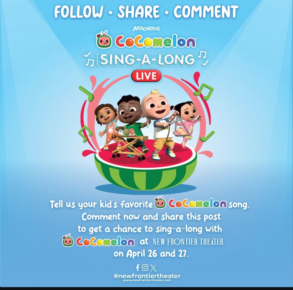 What’s your kid’s favorite Cocomelon song? FOLLOW us now, SHARE this post and comment your answer to get a chance to Sing-a-long with Cocomelon LIVE on April 26 and 27!

Use hashtags #NewFrontierTheater and #CocomelonatNewFrontierTheater on your answers!