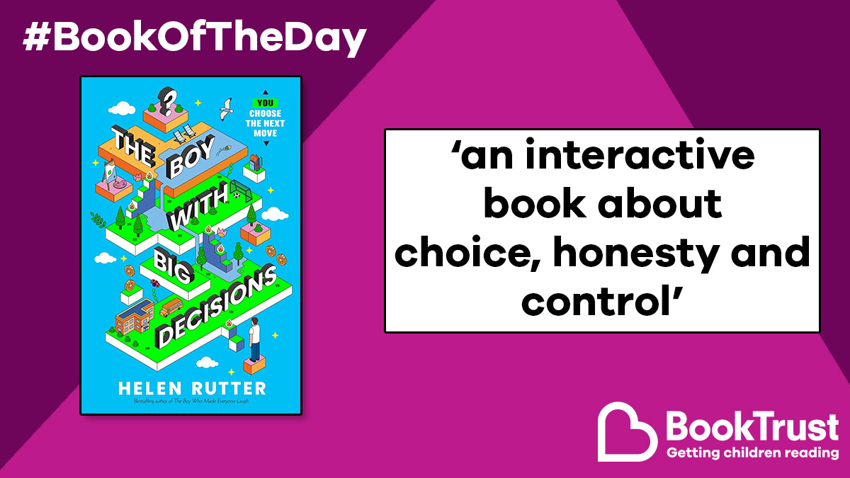 BookTrust (@booktrust) on Twitter photo Our #BookOfTheDay is a brilliant, interactive story with multiple permutations and eight possible endings!
#TheBoyWithBigDecisions by <a href="/HelenRutterUK/">Helen Rutter</a> touches on dysfunctional parenting, bullying and honesty:
booktrust.org.uk/book-recommend… <a href="/scholasticuk/">Scholastic UK</a> Our #BookOfTheDay is a brilliant, interactive story with multiple permutations and eight possible endings!
#TheBoyWithBigDecisions by <a href="/HelenRutterUK/">Helen Rutter</a> touches on dysfunctional parenting, bullying and honesty:
booktrust.org.uk/book-recommend… <a href="/scholasticuk/">Scholastic UK</a>