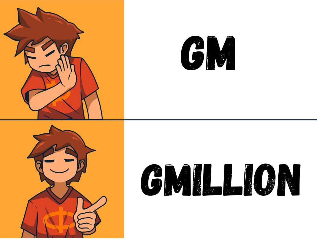 Vibe check, vibe check😎

GMillion if you Gm back🫵

Can you guess what’s coming?👀