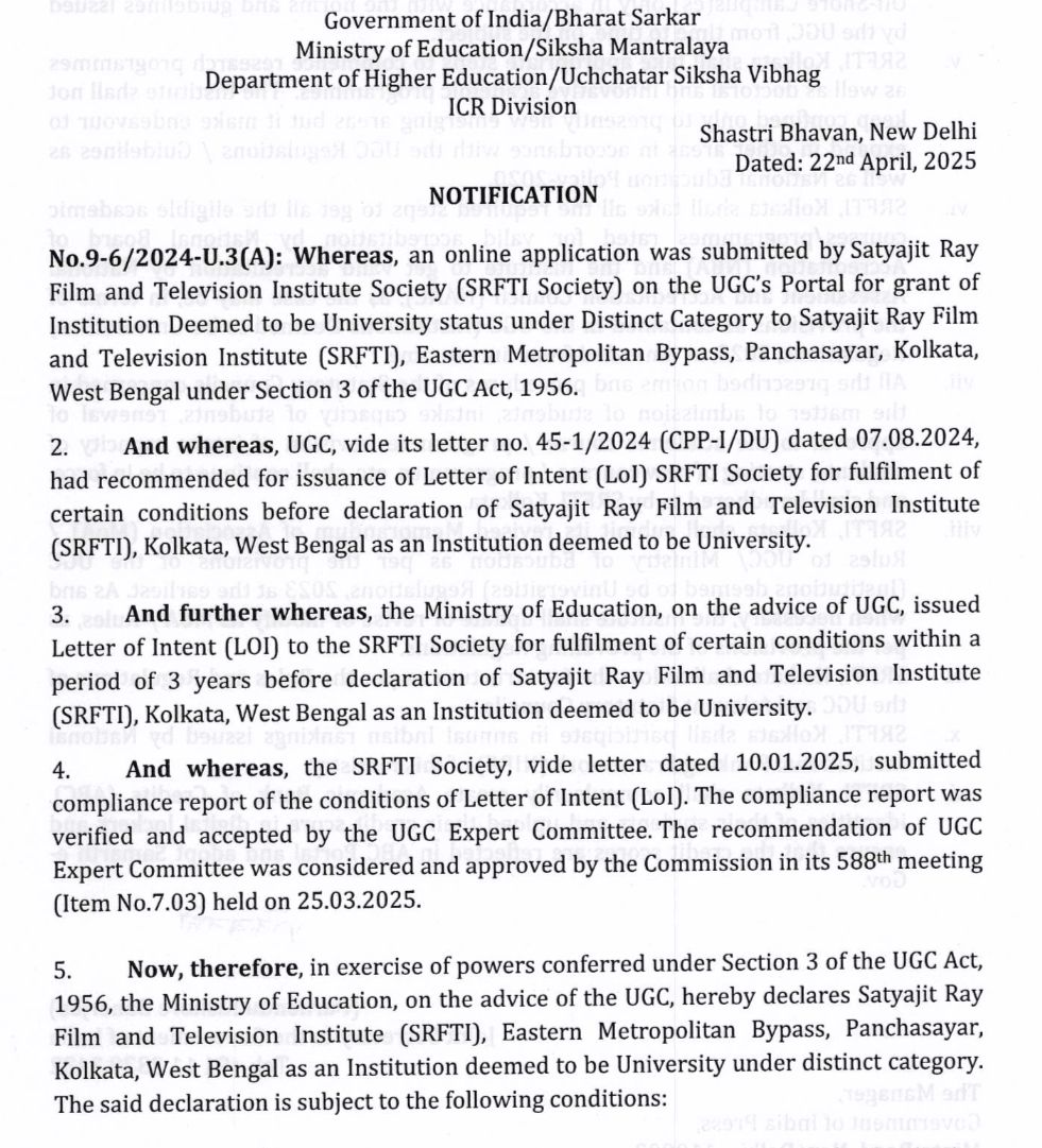 The Film and Television Institute of India (FTII) Pune, and the Satyajit Ray Film and Television Institute (SRFTI), Kolkata have been notified as Institutions Deemed to be Universities under the distinct category by the Ministry of Education, Govt. of India.

📌 Status granted