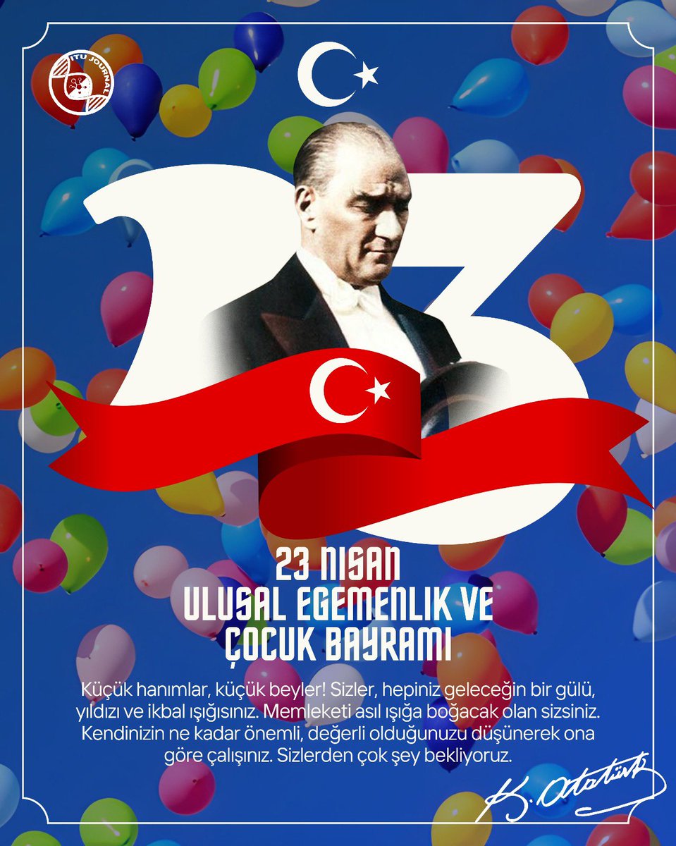 itujournal's tweet photo. Geleceği değiştirecek keşifler, bugün hayal kuran çocuklarla başlar. 🎈23 Nisan Ulusal Egemenlik ve Çocuk Bayramı kutlu olsun! 🎉 https://t.co/3XvRvzIp0e