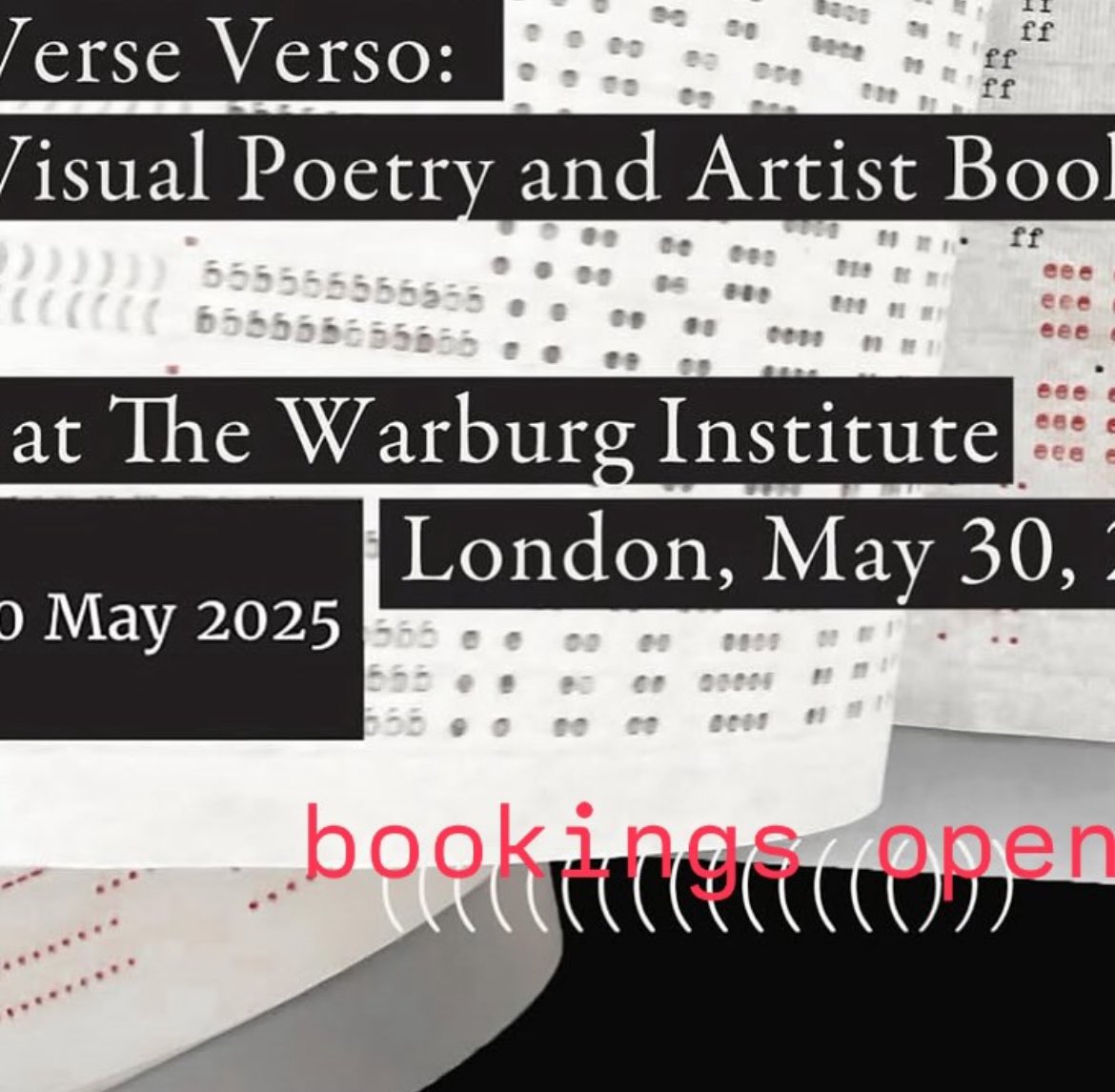 Egidija Čiricaitė (@egidijacw) on Twitter photo Bookings open.
Verse Verso: Visual Poetry and Artist Books <a href="/Warburg_News/">The Warburg Institute</a>
With <a href="/mccabio/">Chris McCabe</a> Rachel Smith <a href="/UCLSpecColl/">UCL Special Collections</a> Gefn Press <a href="/Timewriter01/">Robin Tomens</a> Gustavo Grandal Montero, Andrew Morrison
Bookings via the Warburg Institute website.
warburg.sas.ac.uk/events/verse-v… Bookings open.
Verse Verso: Visual Poetry and Artist Books <a href="/Warburg_News/">The Warburg Institute</a>
With <a href="/mccabio/">Chris McCabe</a> Rachel Smith <a href="/UCLSpecColl/">UCL Special Collections</a> Gefn Press <a href="/Timewriter01/">Robin Tomens</a> Gustavo Grandal Montero, Andrew Morrison
Bookings via the Warburg Institute website.
warburg.sas.ac.uk/events/verse-v…