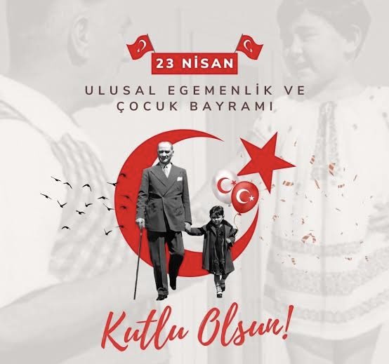 23 Nisan Ulusal Egemenlik ve Çocuk Bayramı Kutlu Olsun. #23NisanKutluOlsun #23Nisan