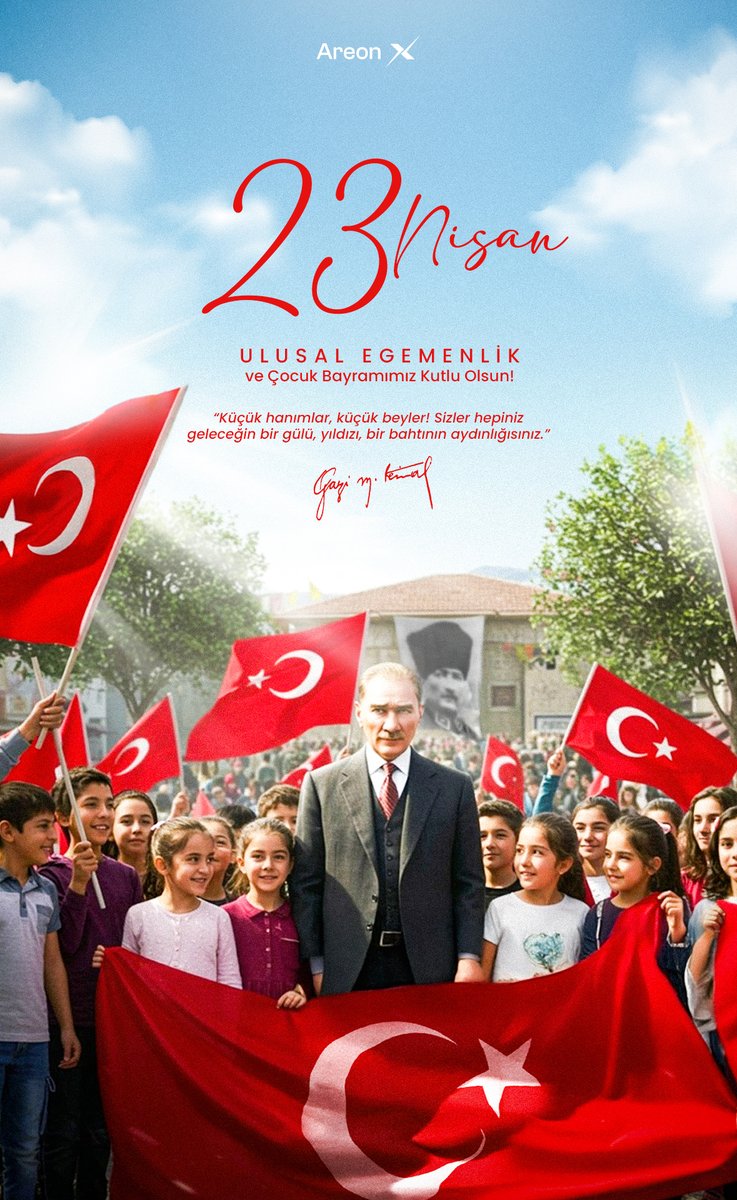 🇹🇷 Atatürk’ün armağanı, yarınlarımızın umudu çocuklarımızın 23 Nisan Ulusal Egemenlik ve Çocuk Bayramı’nı gururla kutluyoruz.

#AreonX