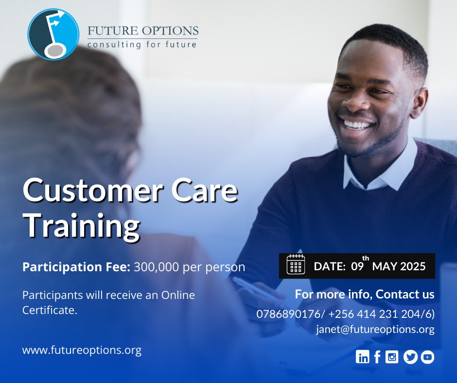 🚀 Master customer care with Future Options!

📅 9th May 2025
✔ Build a customer-centric org
✔ Boost service skills
✔ Get certified

💵 UGX 300,000
🔗 Register: futureoptions.org
📞 0786890176

#CustomerCare #Training