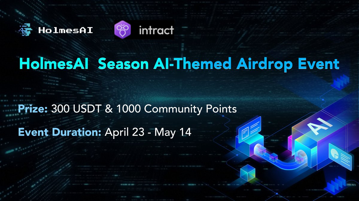 HolmesAI_'s tweet photo. HolmesAI  Season #AI-Themed #Airdrop Event HERE! 
🙌 Start now: https://t.co/clHo9qtcVW  

💥 Celebrate the AI boom with us on @IntractQuests  — earn rewards by joining the movement.  
🎁 300 $USDT + 1,000 HolmesAI CP up for grabs. 
📅 Event Duration: April 23 – May 14.
💸 USDT rewards will be automatically distributed after the event ends.  

Complete simple #Web3 tasks, collect CP (convertible to $HolmesAI token), and win a share of 300 $USDT!    

#DeAI #HolmesAI #Airdrop #AI #Crypto