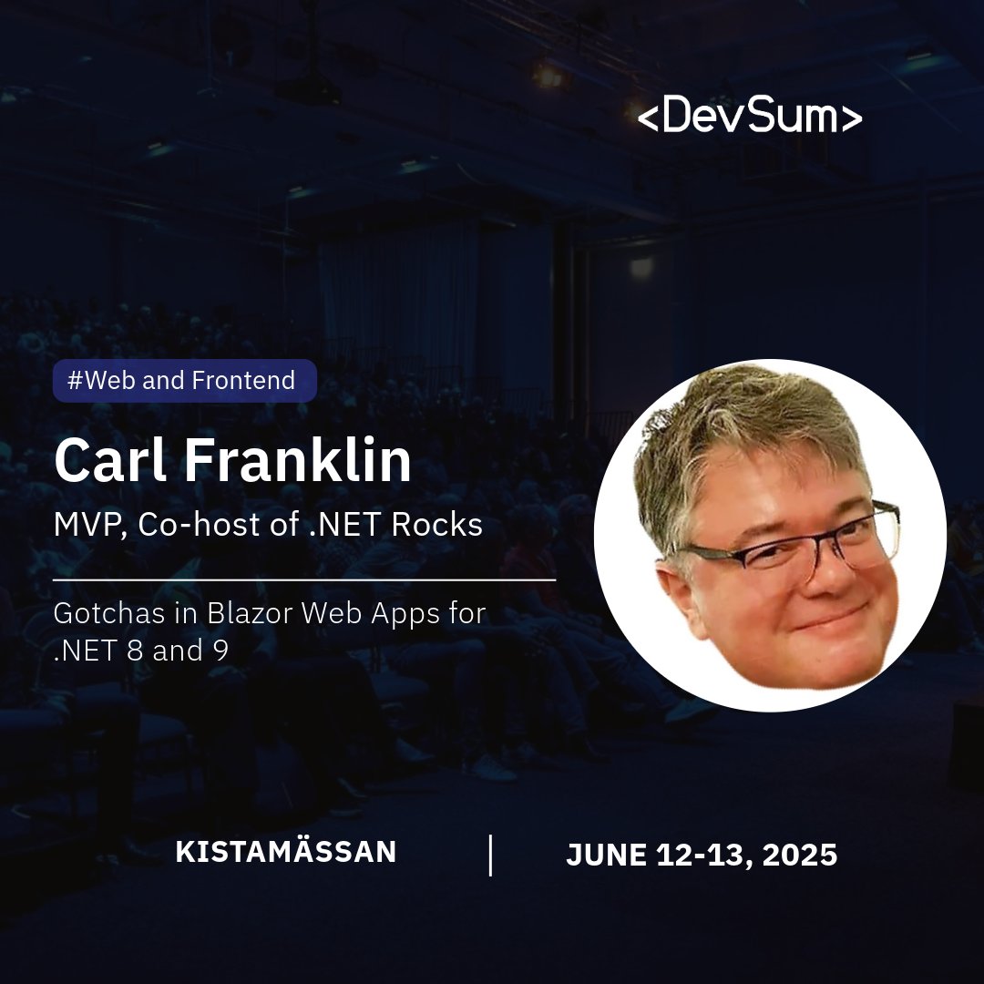 DevSum (@devsum_swe) on Twitter photo Blazor looks simple β until it isn't.
<a href="/carlfranklin/">carlfranklin</a> , co-host of the legendary .NET Rocks! podcast and a Microsoft MVP, is bringing his decades of experience to DevSum 2025 with a session every Blazor dev should attend.
Get your ticket today! devsum.se/tickets Blazor looks simple β until it isn't.
<a href="/carlfranklin/">carlfranklin</a> , co-host of the legendary .NET Rocks! podcast and a Microsoft MVP, is bringing his decades of experience to DevSum 2025 with a session every Blazor dev should attend.
Get your ticket today! devsum.se/tickets