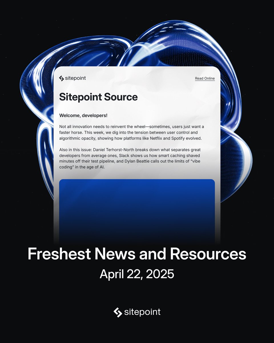 sitepointdotcom's tweet image. 📬 SitePoint Source — dev news that matters:
🔧 Slack: tests now 5x faster
🧠 How top devs think
🎧 Netflix: UX vs algorithms
🛠 Tailwind 4.1, Next.js 15.3, Gemini Flash

👉 Don’t miss the next drop — subscribe now 
sitepoint.com/newsletters/

#SitePoint #WebDev #DevNewsletter