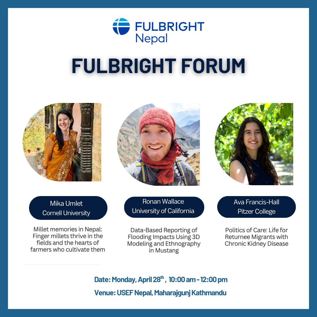 📢 Fulbright Forum at USEF Nepal – Don't miss out!

Join us for a thought-provoking discussion as three U.S. Fulbright researchers share their fieldwork and discoveries from across Nepal.

🗓 Date: Monday, April 28 
🕒 Time: 10:00am–12:00 pm 
📍 Location: USEF Nepal, Maharajgunj