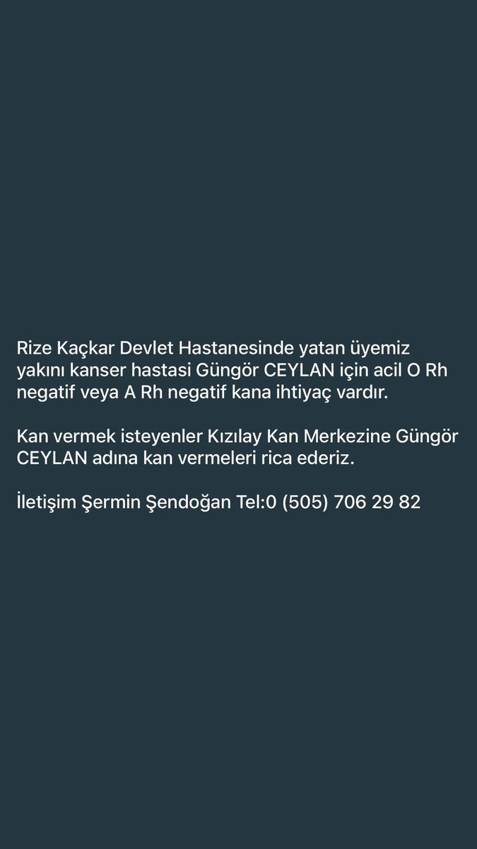 Teç-Sen Bursa Şubesi (@bursatecsen) on Twitter photo Rize Kaçkar Devlet Hastanesinde yatan üyemiz yakını Güngör CEYLAN için çok acil 0RH Negatif yada A RH Negatif kana ihtiyaç vardır.
📲İletişim
Şermin Şendoğan
0 505 706 29 82
#acilkan
#teçsen
#rizekaçkar
#kızılay
<a href="/alimguldiken/">Alim GÜLDİKEN</a> Rize Kaçkar Devlet Hastanesinde yatan üyemiz yakını Güngör CEYLAN için çok acil 0RH Negatif yada A RH Negatif kana ihtiyaç vardır.
📲İletişim
Şermin Şendoğan
0 505 706 29 82
#acilkan
#teçsen
#rizekaçkar
#kızılay
<a href="/alimguldiken/">Alim GÜLDİKEN</a>
