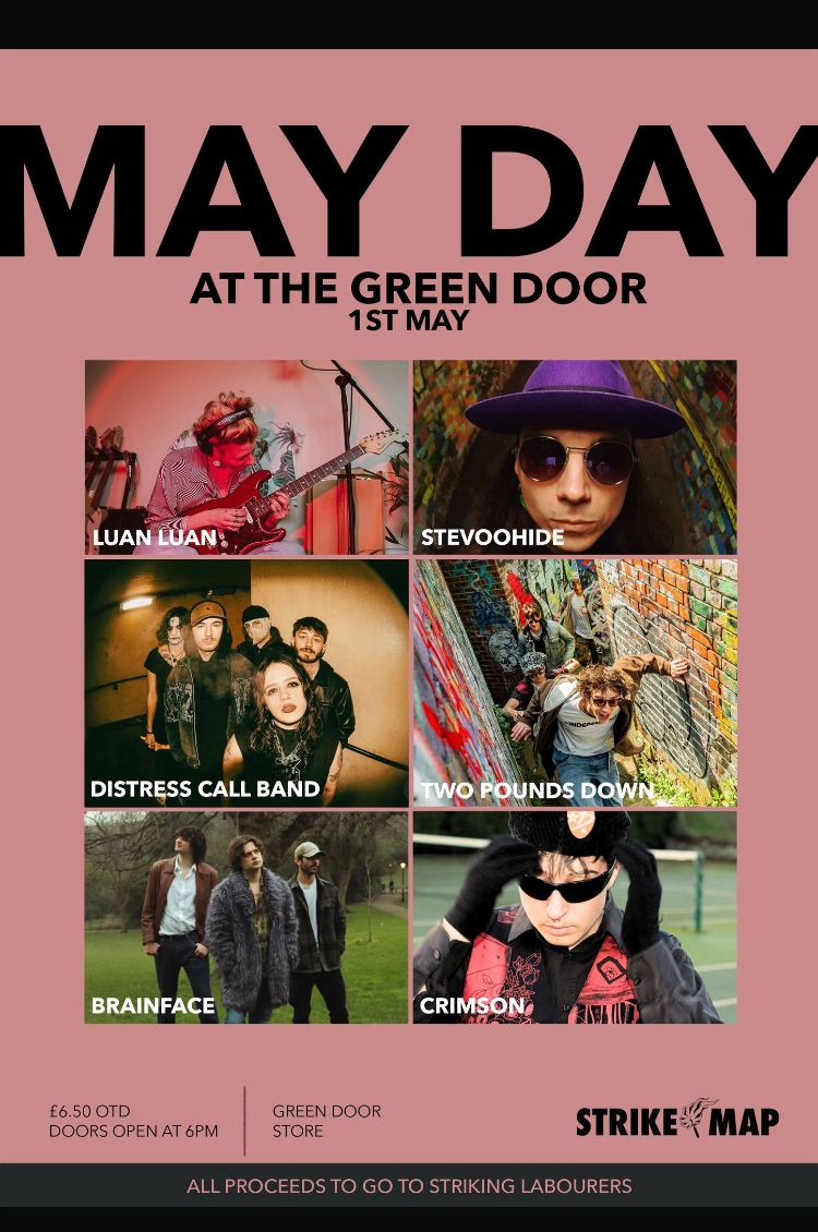 🚩#MayDay at the Green Door Store, #Brighton.

Raise money for #BirminghamBinStrikers &amp; Solace Union Domestic Abuse workers.

Doors 6pm, tickets £6.50 on the door.

#MayDay2025 #Solidarity #StrikeMap #LiveMusic
