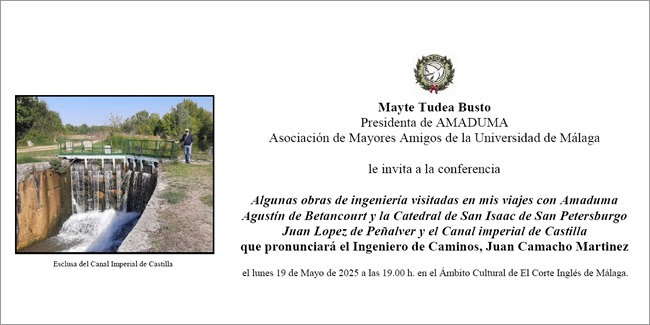 Invitación a la Conferencia del #ICCP Juan Camacho Martínez: "Algunas obras de #ingenieria visitadas en mis viajes con AMADUMA"  
19 MAYO
19:00 h
Ámbito Cultural de El Corte Inglés de Málaga
Se rendirá también homenaje a la figura del ingeniero malagueño Juan López de Peñalver