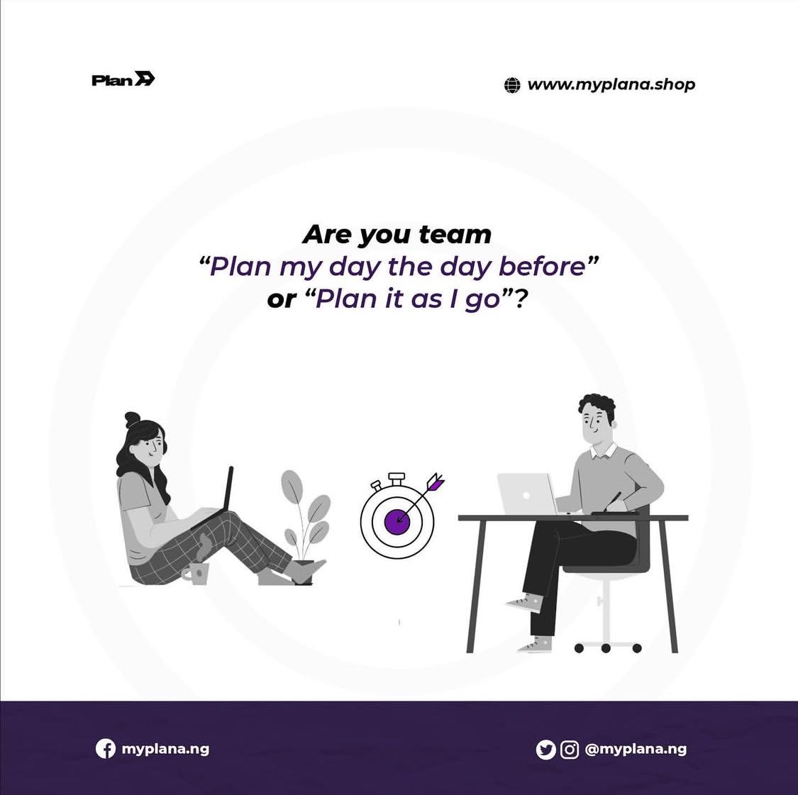 Or you don’t even plan at all? 😏

Which one are you?