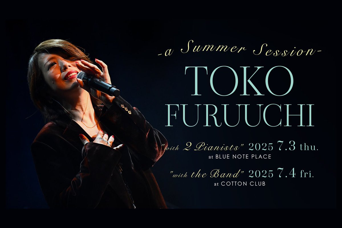&lt; new show added &gt;
〜a Summer Session〜 TOKO FURUUCHI with 2 Pianists 古内東子 with 2人のピアニスト

2025 7.3 thu.

bluenoteplace.jp/live/toko-furu…