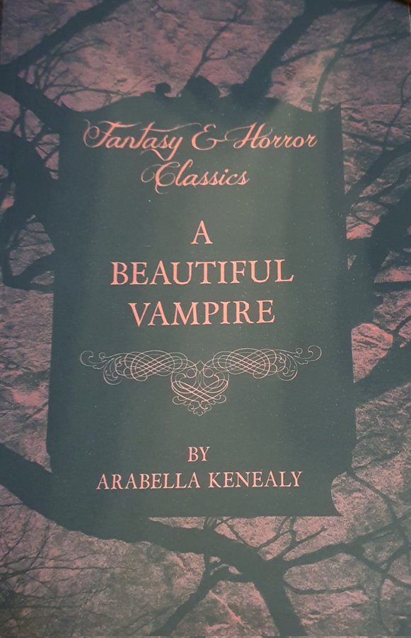 A BEAUTIFUL VAMPIRE Lady Deverish drains the life force of her entire family including her dog to remain young and beautiful. Amazingly this little known #Vampire story was published as early as 1896 by Arabella Kenealy, it predates #Dracula.