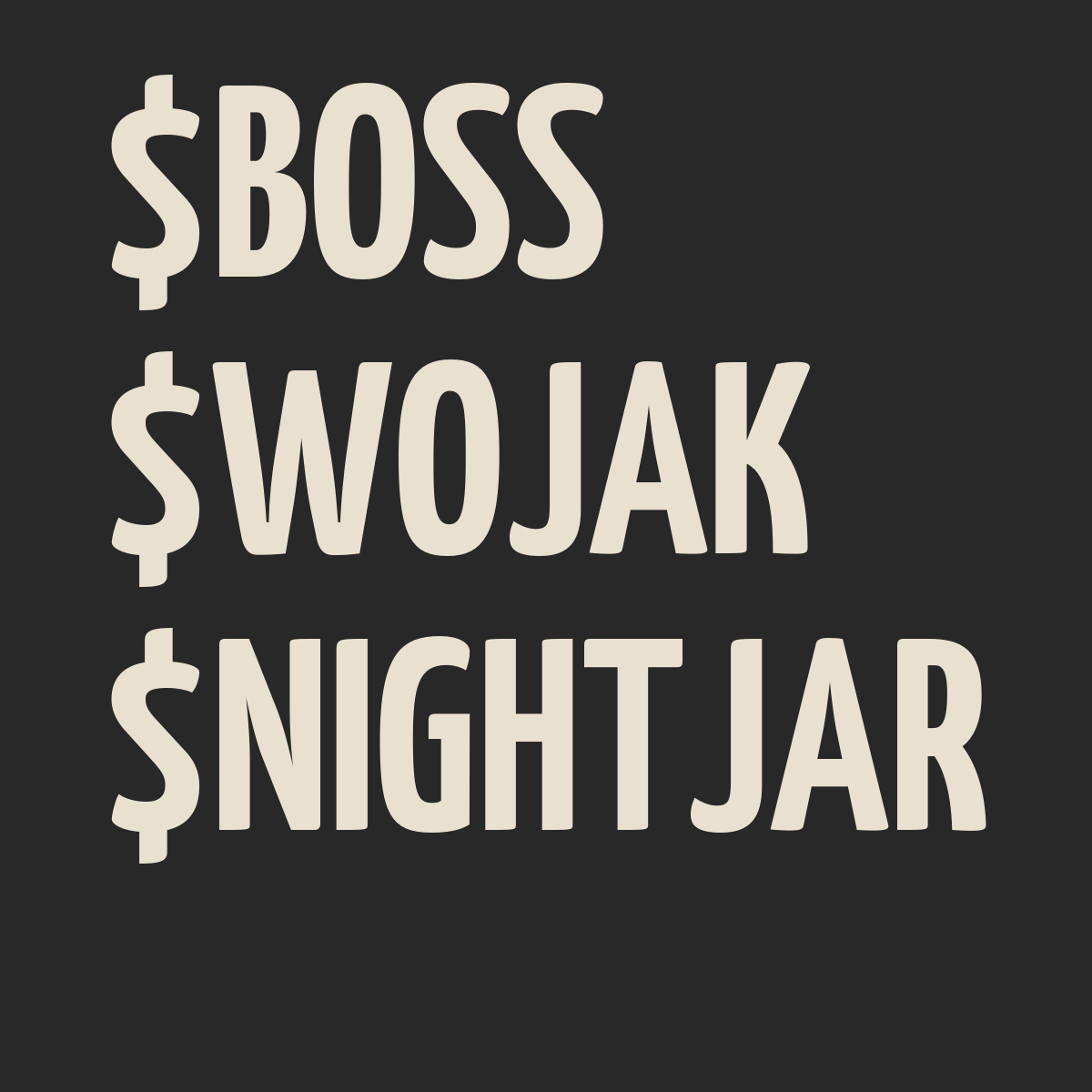 TradingMate (@tradingmate_ai) on Twitter photo In the past 50 mins, $BOSS emerged as a potential opportunity. π
$BOSS (ELpNaNLUWT69ZzgiCKBTrei7xzRGi5cwuxjyJ8Ejf8EJ)
First buy at $6.4K MC, sold 100% at $5.4K MC π
$WOJAK (7oLWGMuGbBm9uwDmffSdxLE98YChFAH1UdY5XpKYLff8)
New buy at $1.1M MC π
$NIGHTJAR In the past 50 mins, $BOSS emerged as a potential opportunity. π
$BOSS (ELpNaNLUWT69ZzgiCKBTrei7xzRGi5cwuxjyJ8Ejf8EJ)
First buy at $6.4K MC, sold 100% at $5.4K MC π
$WOJAK (7oLWGMuGbBm9uwDmffSdxLE98YChFAH1UdY5XpKYLff8)
New buy at $1.1M MC π
$NIGHTJAR