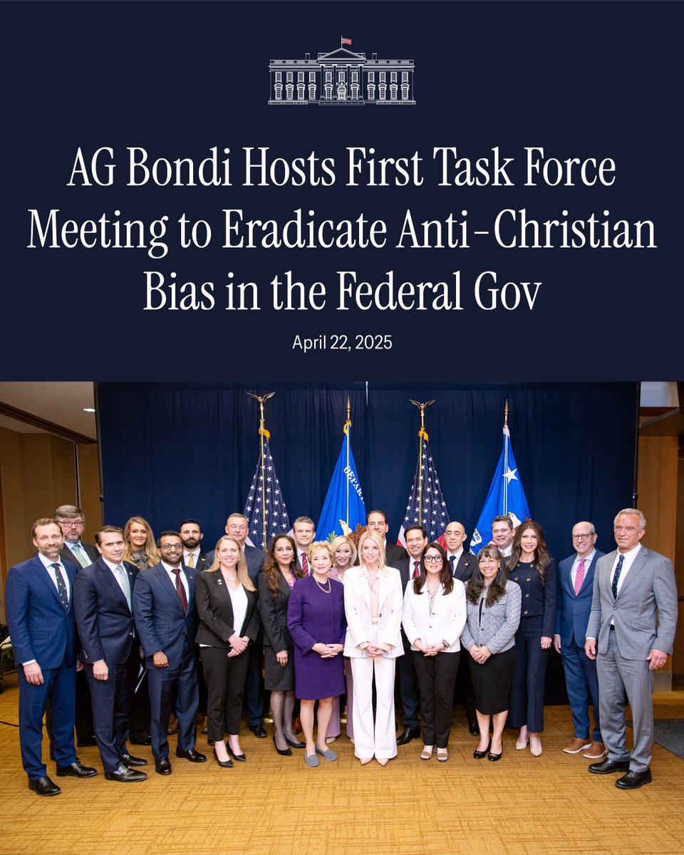 The White House (@whitehouse) on Twitter photo Following <a href="/POTUS/">President Donald J. Trump</a>' EO to Eradicate Anti-Christian Bias in the federal government, <a href="/AGPamBondi/">Attorney General Pamela Bondi</a> convened the inaugural Task Force meeting at <a href="/TheJusticeDept/">U.S. Department of Justice</a>.
Joined by Cabinet leaders, the Task Force is dedicated to ending the anti-Christian weaponization of government. 🇺🇸 Following <a href="/POTUS/">President Donald J. Trump</a>' EO to Eradicate Anti-Christian Bias in the federal government, <a href="/AGPamBondi/">Attorney General Pamela Bondi</a> convened the inaugural Task Force meeting at <a href="/TheJusticeDept/">U.S. Department of Justice</a>.
Joined by Cabinet leaders, the Task Force is dedicated to ending the anti-Christian weaponization of government. 🇺🇸