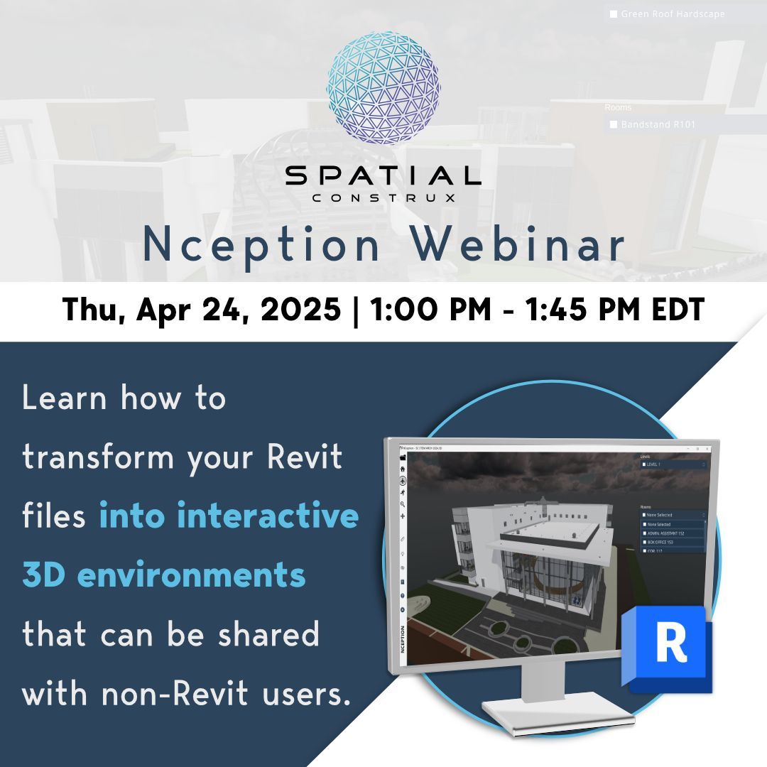 SpatialConstrux's tweet image. #Tomorrow! Join the Spatial Construx team on Thu. Apr 24th from 1–1:45PM EDT for our next #webinar covering all things Nception!  Register for your spot here: buff.ly/4i3niAx 
#Nception #SpatialConstrux #architecture #tech #3d #bimdata #autodeskrevit