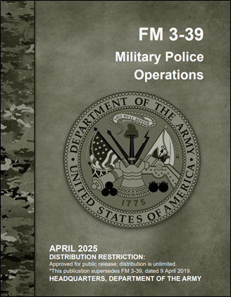 New! FM 3-39, Military Police Operations (APR 25). FM 3-39 describes the operational doctrine for the Military Police(MP) Corps Regiment. It reinforces MP support during LSCO and MP support to ops in the context of competition, crisis, and armed conflict.
armypubs.army.mil/epubs/DR_pubs/…