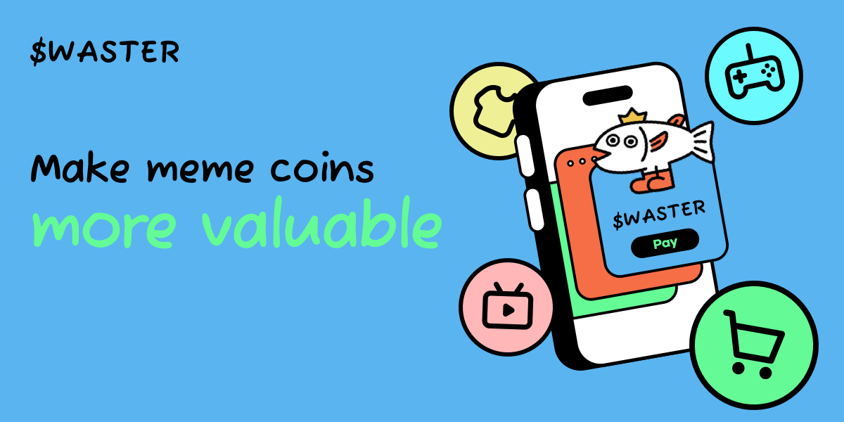 📢 不只是炒作概念：$waster 結合了 Meme 文化和現實世界的實用性，讓 Web3 更簡單、更有趣、更有價值。  

🔥 可用於購物支付、娛樂、社交等等！