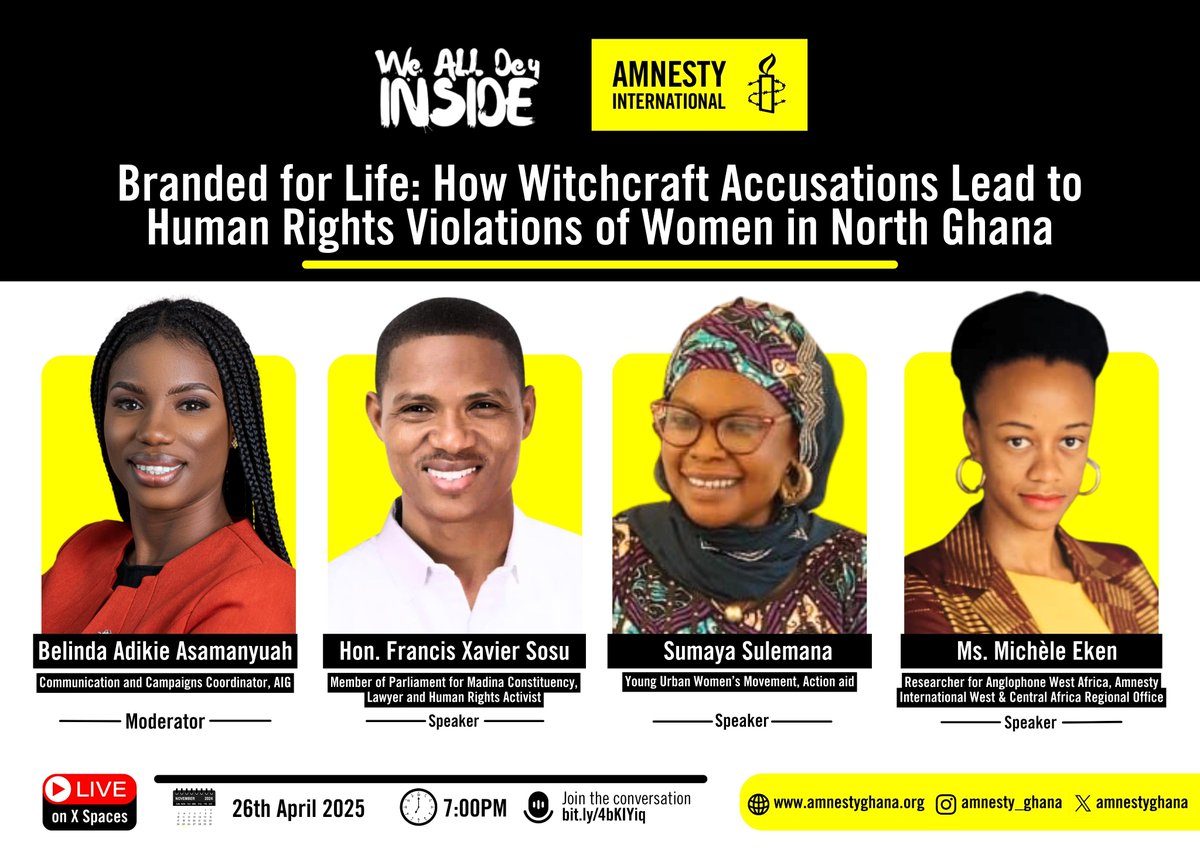 amnestyghana's tweet photo. 🚨Join Amnesty International Ghana on X this Saturday, 26th April 2025 (7:00-8:00 PM GMT) for another episode of our "We All Dey Inside" X Spaces series following our #BrandedForLife report launch. Once more, our distinguished panelists will tackle pathways to ending witchcraft accusations in Ghana, exploring root causes, community education strategies, and policy reforms to end these human rights violations against women. Be part of this crucial discussion to advance advocacy for justice. #EndWitchcraftAccusations #WeAllDeyInside #AmnestyGhana