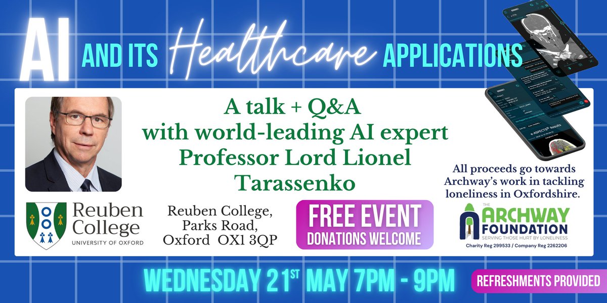 archwayfoundation (@archwaycharity) on Twitter photo #AI and its #Healthcare Applications: Talk with Q&A on how AI is transforming medical science from world leading expert Prof Lord Lionel Tarassenko on Wed 21st May <a href="/ReubenCollege/">Reuben College, Oxford</a>
FREE (donations welcome to Archway's work in tackling #loneliness) Tickets: shorturl.at/a1GZ7 #AI and its #Healthcare Applications: Talk with Q&A on how AI is transforming medical science from world leading expert Prof Lord Lionel Tarassenko on Wed 21st May <a href="/ReubenCollege/">Reuben College, Oxford</a>
FREE (donations welcome to Archway's work in tackling #loneliness) Tickets: shorturl.at/a1GZ7