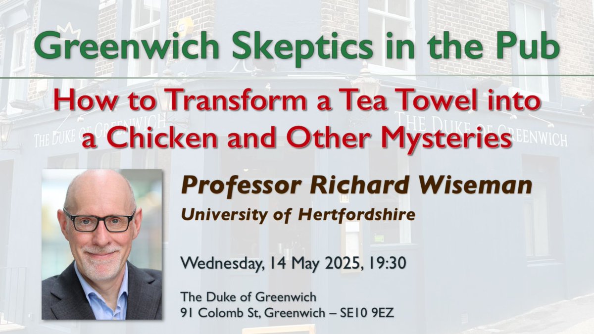 Greenwich SitP (@greenwichsitp) on Twitter photo Join us on 14 May at 19:30 for How to Transform a Tea Towel into a Chicken (and Other Mysteries) with <a href="/RichardWiseman/">Richard Wiseman</a>
Expect illusions, psychology, and a few surprises along the way.
NB: Space is limited, booking required. More info: greenwich.skepticsinthepub.org/#next-talk Join us on 14 May at 19:30 for How to Transform a Tea Towel into a Chicken (and Other Mysteries) with <a href="/RichardWiseman/">Richard Wiseman</a>
Expect illusions, psychology, and a few surprises along the way.
NB: Space is limited, booking required. More info: greenwich.skepticsinthepub.org/#next-talk