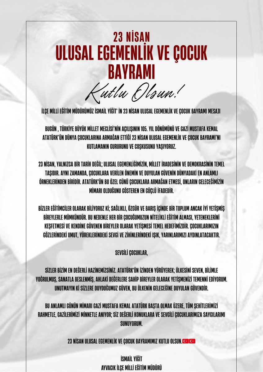 İlçe Milli Eğitim Müdürümüz İsmail YİĞİT' in 23 Nisan Ulusal Egemenlik ve Çocuk Bayramı Mesajı
<a href="/iyigit_55/">İSMAİL YİĞİT</a>