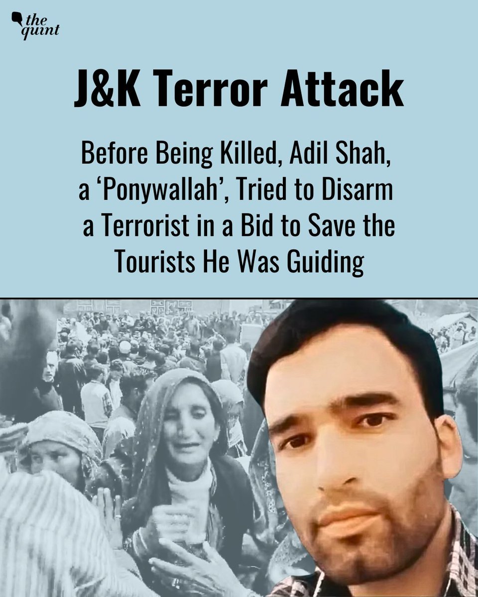 TheQuint's tweet photo. A ponywallah (pony ride operator), Adil was guiding a group of tourists when gunmen opened fire. As the terrorists started firing, Adil reportedly tried to intervene, however, he was shot and killed on the spot. Read: https://t.co/TW4xXbuq2g https://t.co/7VU9nHqS6a
