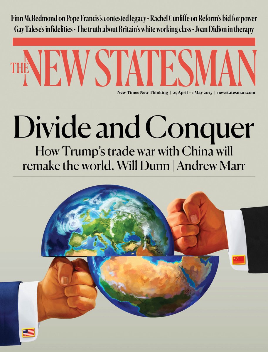The New Statesman (@newstatesman) on Twitter photo This week's cover: Divide and Conquer
How Trump's trade war with China will remake the world.
🖊️ <a href="/AndrewMarr9/">Andrew Marr</a> & <a href="/willydunn/">Will Dunn</a>
Also inside:
• <a href="/finn_mcredmond/">Finn McRedmond</a> on Pope Francis's legacy
• <a href="/RMCunliffe/">Rachel Cunliffe</a> on Reform's bid for power
• Gay Talese's infidelities
• The truth about This week's cover: Divide and Conquer
How Trump's trade war with China will remake the world.
🖊️ <a href="/AndrewMarr9/">Andrew Marr</a> & <a href="/willydunn/">Will Dunn</a>
Also inside:
• <a href="/finn_mcredmond/">Finn McRedmond</a> on Pope Francis's legacy
• <a href="/RMCunliffe/">Rachel Cunliffe</a> on Reform's bid for power
• Gay Talese's infidelities
• The truth about