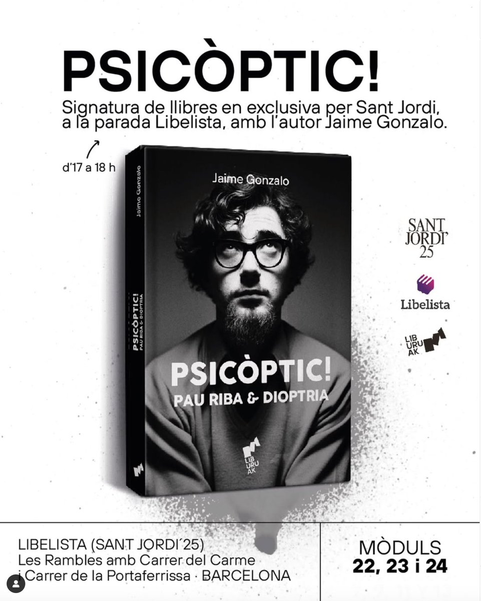 📚 PSICÒPTIC!  Sant Jordi amb <a href="/jaime_gonzalo/">Jaime Gonzalo</a>
Aquest Sant Jordi no et perdis la signatura exclusiva de PSICÒPTIC! Pau Riba &amp; Dioptria amb l’autor
🗓️ 17 -18 h.
📍 Parada <a href="/libelistabooks/">Libelista</a>  – Mòduls 22, 23 i 24
📌 Ubicació: Les Rambles amb Carrer del Carme
#Diadellibro #liburuaklibros