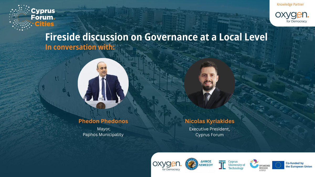 Nine months after the local government elections, we gain firsthand insight from the re-elected Mayor of Pafos, Phedon Phedonos.

Speakers:
Phedon Phedonos, Mayor of Paphos
Nicolas Kyriakides, Executive President, Cyprus Forum

Knowledge Partner:
Oxygen for Democracy