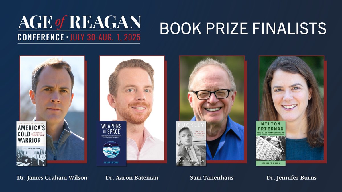 Ronald Reagan Institute (RRI) (@reaganinstitute) on Twitter photo We are excited to announce the finalists for our 2025 Age of Reagan Conference Book Prize:
"America's Cold Warrior" by <a href="/jamesgramwilson/">James Graham Wilson</a>
"Weapons In Space" by <a href="/aaronbateman22/">Aaron Bateman</a>
"Buckley" by Sam Tanenhaus
"Milton Friedman" by <a href="/profburns/">Jennifer Burns</a>
Learn more about our finalists, their We are excited to announce the finalists for our 2025 Age of Reagan Conference Book Prize:
"America's Cold Warrior" by <a href="/jamesgramwilson/">James Graham Wilson</a>
"Weapons In Space" by <a href="/aaronbateman22/">Aaron Bateman</a>
"Buckley" by Sam Tanenhaus
"Milton Friedman" by <a href="/profburns/">Jennifer Burns</a>
Learn more about our finalists, their