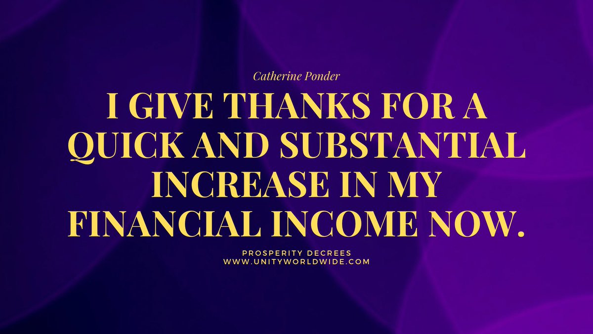 DrPonder's tweet photo. “I GIVE THANKS FOR A QUICK AND SUBSTANTIAL INCREASE IN MY FINANCIAL INCOME NOW.” #ProsperityDecrees #CatherinePonder #prosperity #affirmations https://t.co/7dYgxsufG6