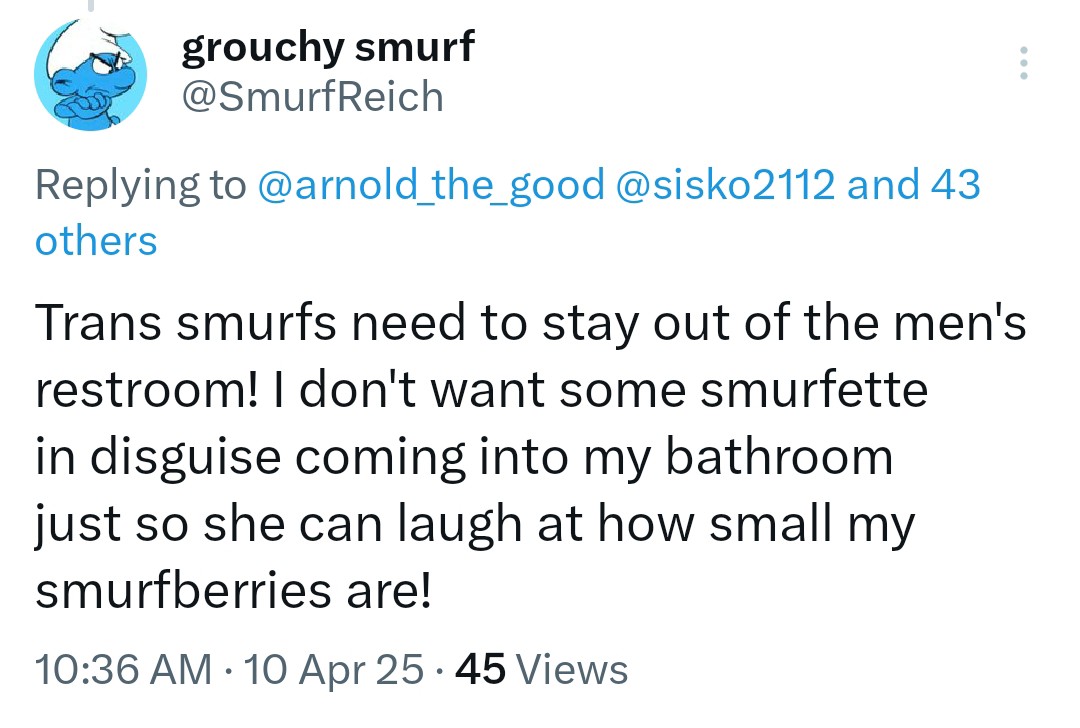 grouchy smurf (@smurfreich) on Twitter photo <a href="/Glinner/">Graham Linehan 🎗️</a> <a href="/RebeccaJones_03/">Rebecca Jones 🔶</a> Who cares about women hideous smurf! We never cared before! No, we need to focus on keeping trans smurfs out of the men's room! <a href="/Glinner/">Graham Linehan 🎗️</a> <a href="/RebeccaJones_03/">Rebecca Jones 🔶</a> Who cares about women hideous smurf! We never cared before! No, we need to focus on keeping trans smurfs out of the men's room!