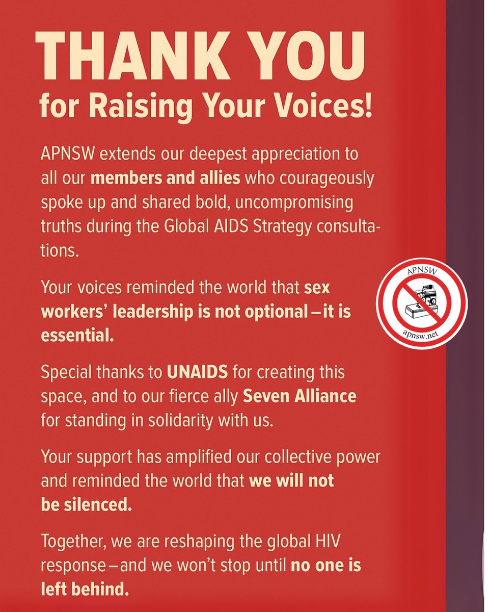 apnsw's tweet image. THANK YOU for Raising Your Voices!
APNSW extends our deepest appreciation to all our members and allies who courageously spoke up and shared bold, uncompromising truths during the Global AIDS Strategy consultations.
#SexWorkersLead
#NothingAboutUsWithoutUs
#CommunityPower