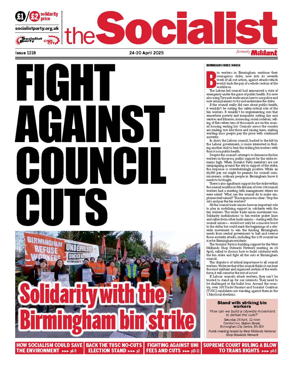 FIGHT AGAINST COUNCIL CUTS
Solidarity with the Birmingham bin strike

Issue 1318 of the Socialist
socialistparty.org.uk/the-socialist-…

Supreme Court ruling a blow to trans rights
How socialism could save the environment
Back the TUSC no-cuts election stand
Fighting against uni fees and cuts