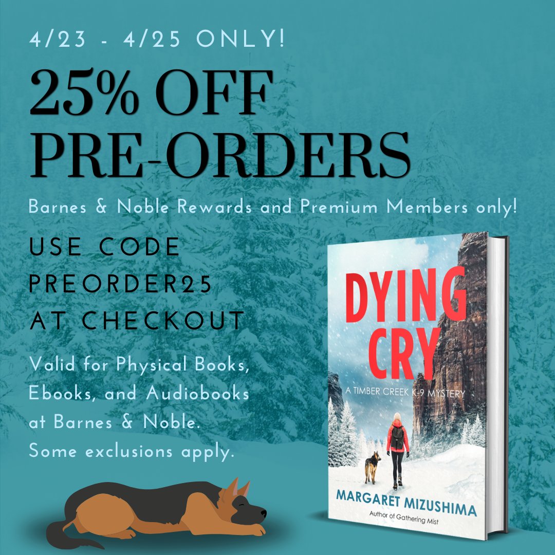 Margaret Mizushima (@margmizu) on Twitter photo Great news! Get DYING CRY at a discount! Barnes & Noble is having their preorder sale--4/23-4/25 only! See details below. Link to order here: barnesandnoble.com/.../dying.../1…...
<a href="/crookedlanebks/">Crooked Lane Books</a> <a href="/AKA_Terrie/">Terrie Wolf</a> <a href="/AKA_Lit/">AKA Literary Mgmt</a>
#booksales #mystery #dogs #colorado Great news! Get DYING CRY at a discount! Barnes & Noble is having their preorder sale--4/23-4/25 only! See details below. Link to order here: barnesandnoble.com/.../dying.../1…...
<a href="/crookedlanebks/">Crooked Lane Books</a> <a href="/AKA_Terrie/">Terrie Wolf</a> <a href="/AKA_Lit/">AKA Literary Mgmt</a>
#booksales #mystery #dogs #colorado