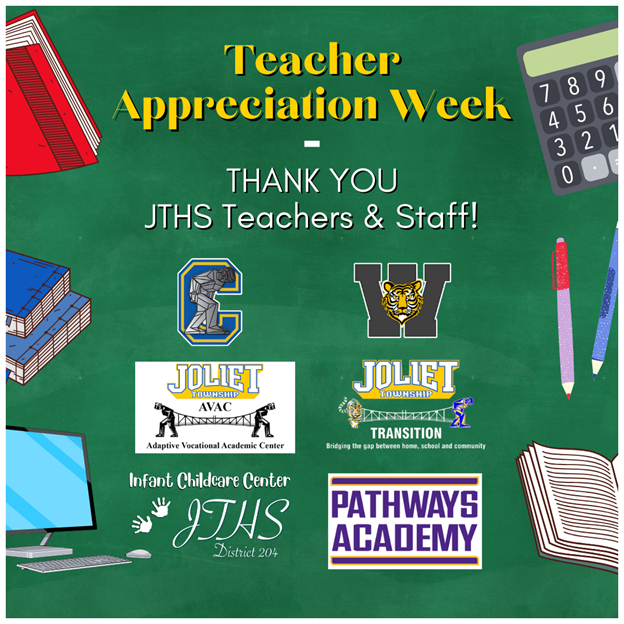 🎉 It’s Teacher Appreciation Week! 🎉
This week, we celebrate the incredible teachers and staff of Joliet Township High School who go above and beyond every day to inspire, support, and empower our students. Thank you for the passion, care, and dedication you bring to our school