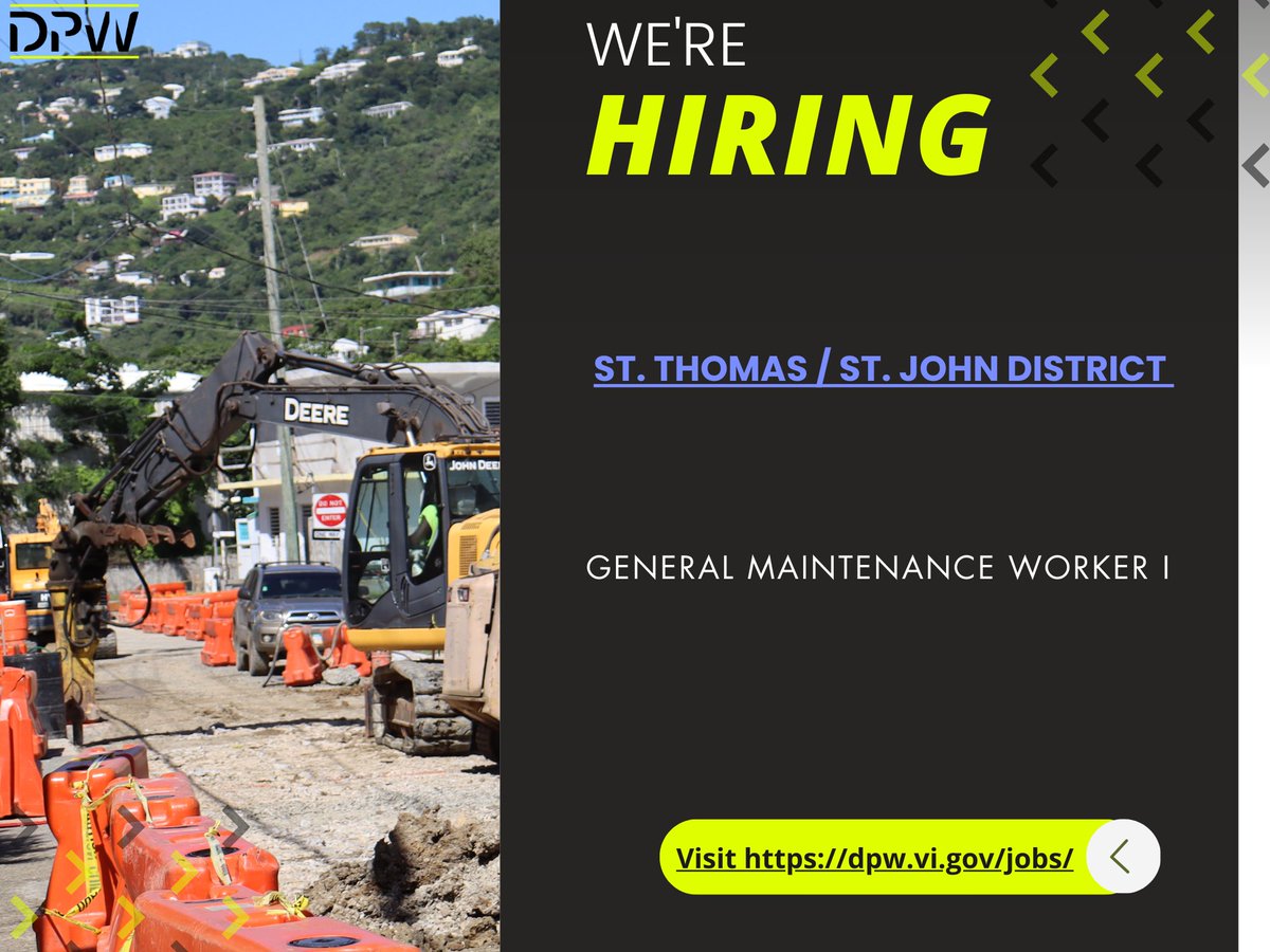 We're Hiring!
St. Thomas/ St. John District
General Maintenance Worker I
Visit dpw.vi.gov/jobs/ for more information.