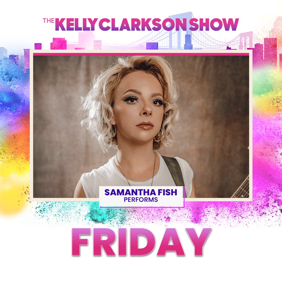 Samantha Fish (@samantha_fish) on Twitter photo Don’t miss the live performance of “Lose You” on the <a href="/KellyClarksonTV/">The Kelly Clarkson Show</a> this Friday! Don’t miss the live performance of “Lose You” on the <a href="/KellyClarksonTV/">The Kelly Clarkson Show</a> this Friday!